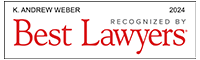 K. Andrew weber Recognized by Best Lawyers 2024